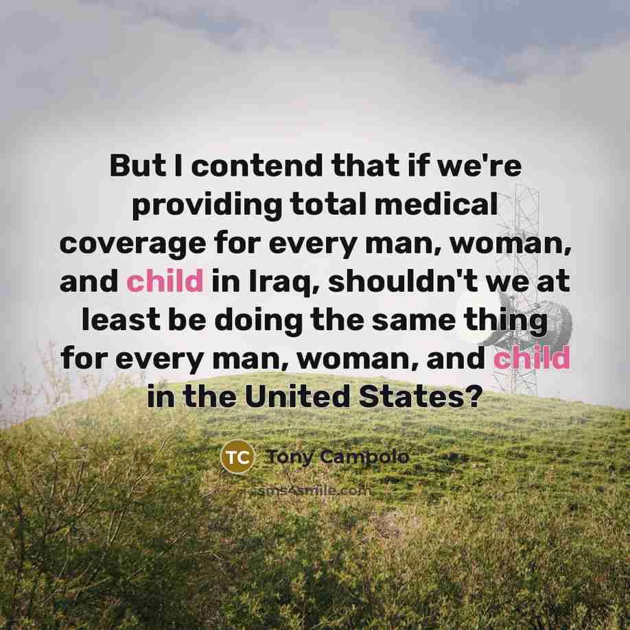 “But I contend that if we're providing total medical coverage…” quote by Tony Campolo