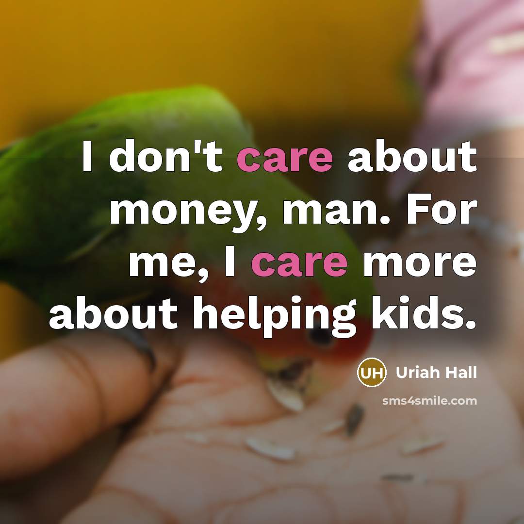 “I don't care about money, man. For me, I care…” quote by Uriah Hall
