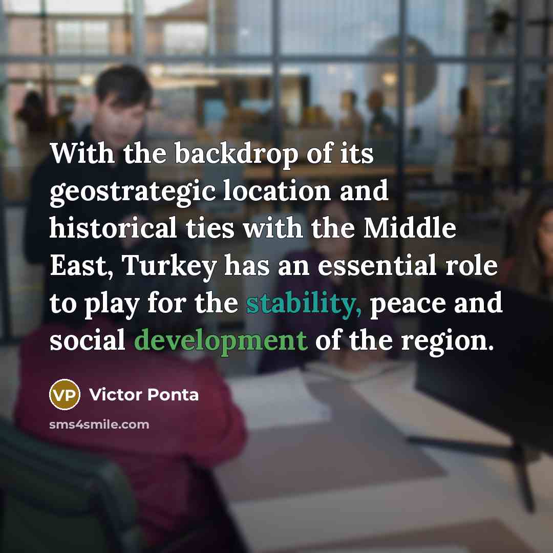 “With the backdrop of its geostrategic location and historical ties…” quote by Victor Ponta