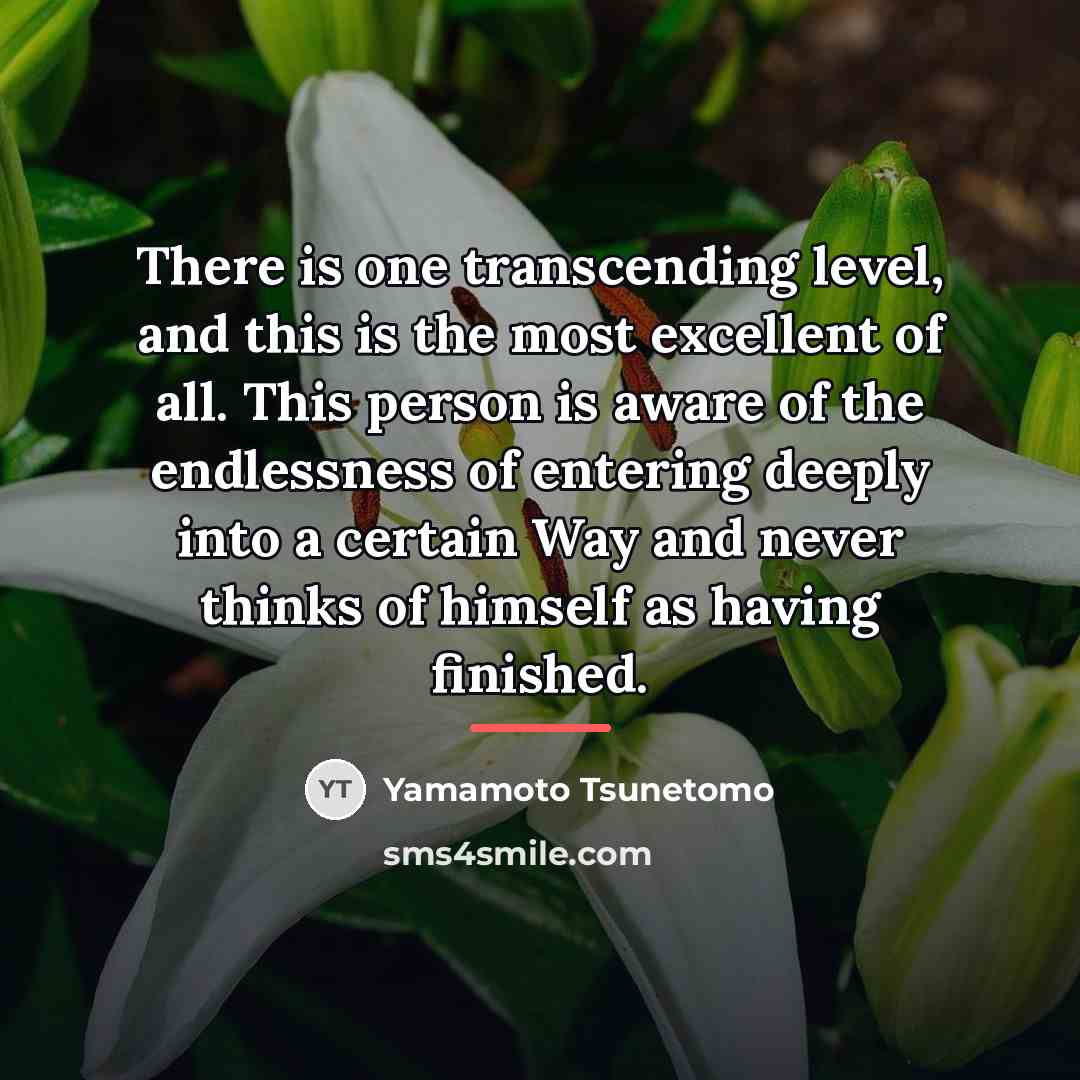 “There is one transcending level, and this is the most…” quote by Yamamoto Tsunetomo