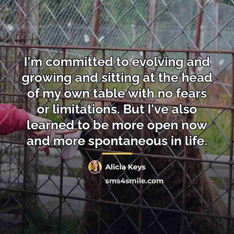 “I'm committed to evolving and growing and sitting at the…” quote by Alicia Keys