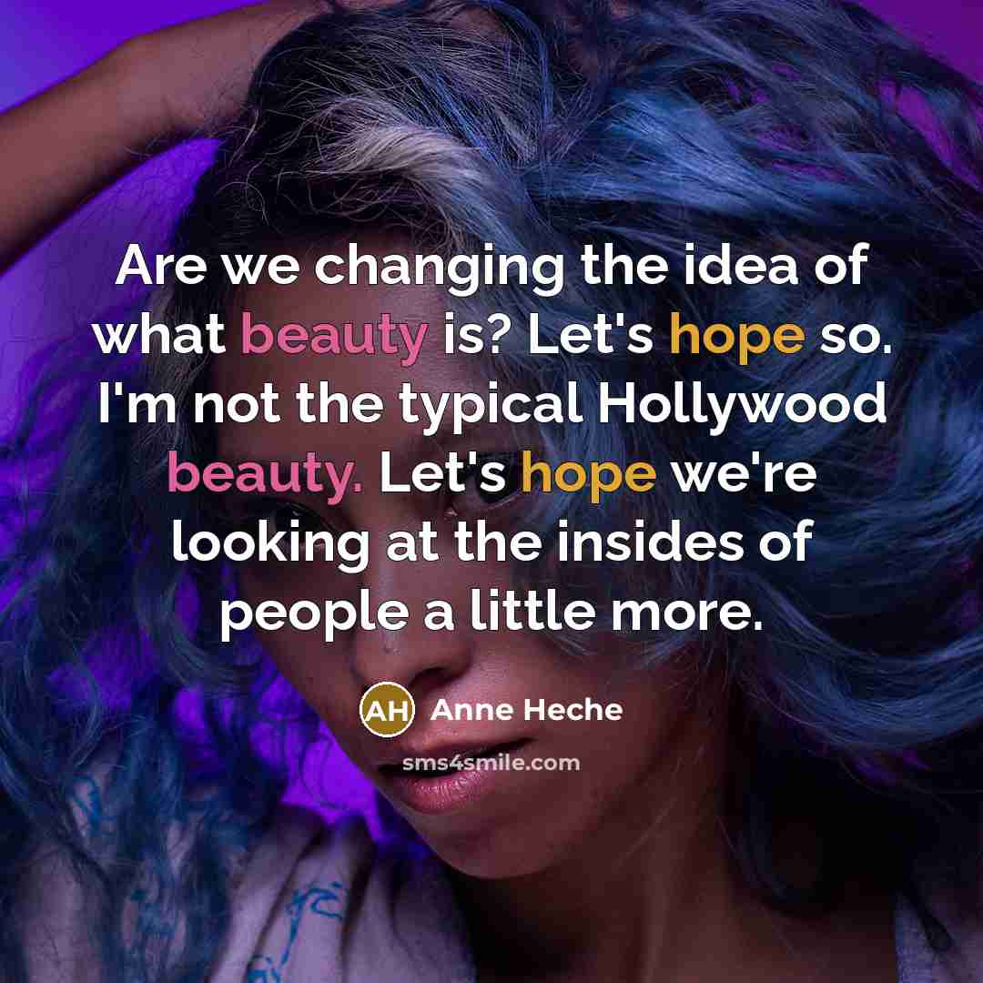 “Are we changing the idea of what beauty is? Let's…” quote by Anne Heche