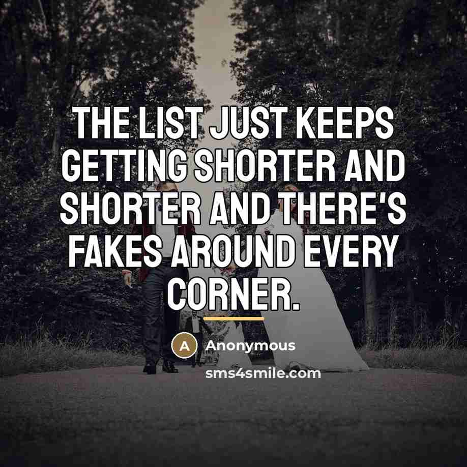 “The list just keeps getting shorter and shorter and there's…” quote by Anonymous