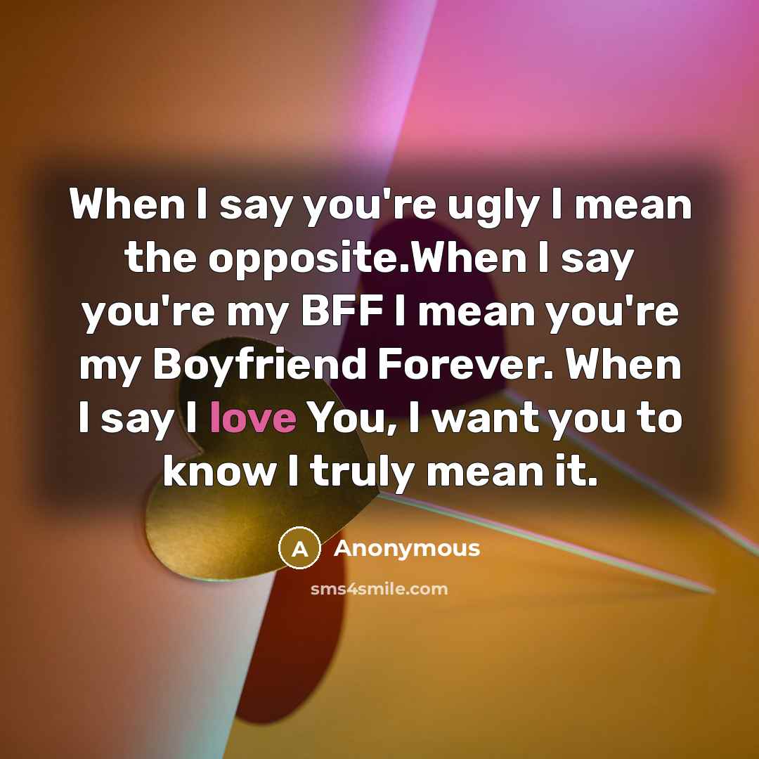 “When I say you're ugly I mean the opposite.When I…” quote by Anonymous