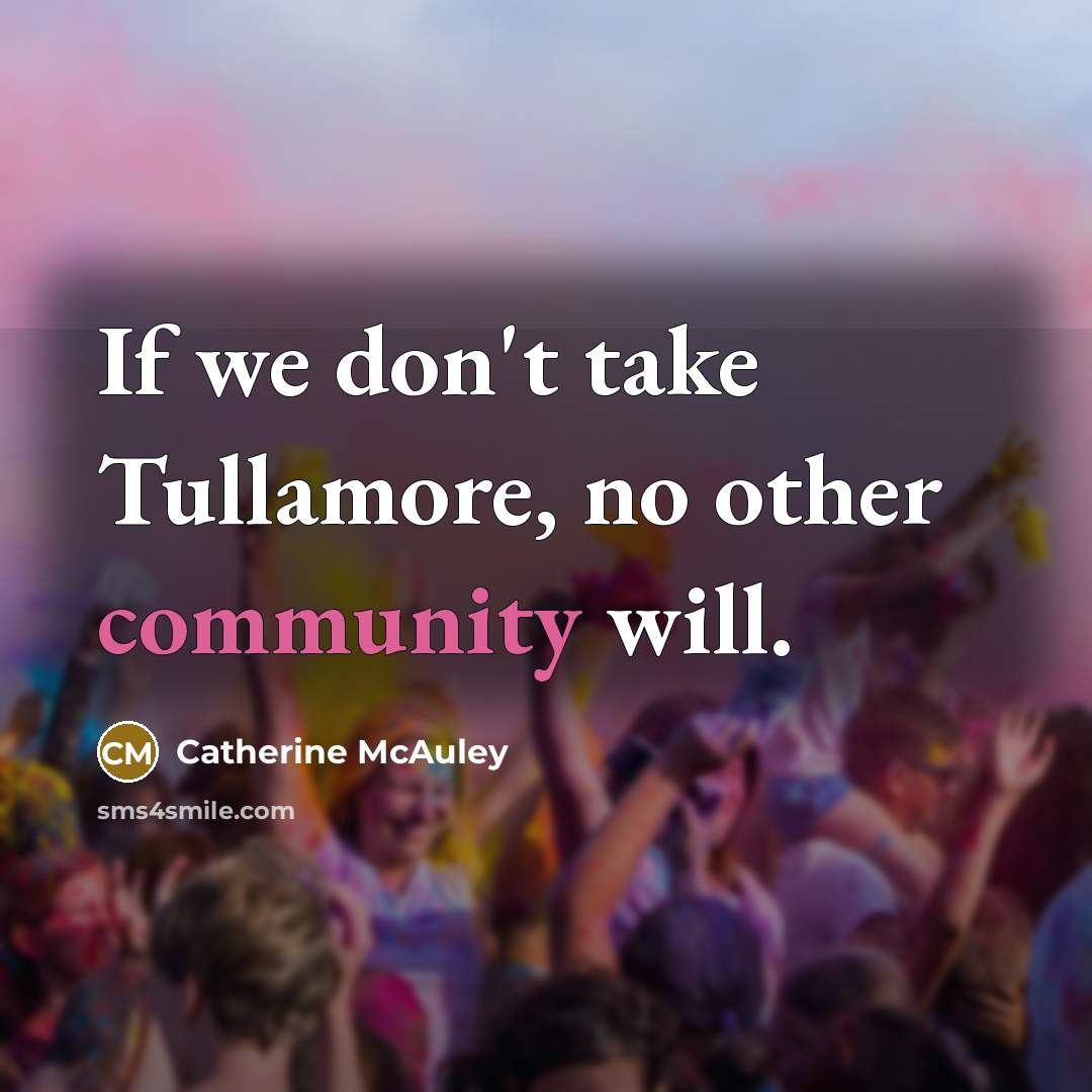 “If we don't take Tullamore, no other community will.…” quote by Catherine McAuley