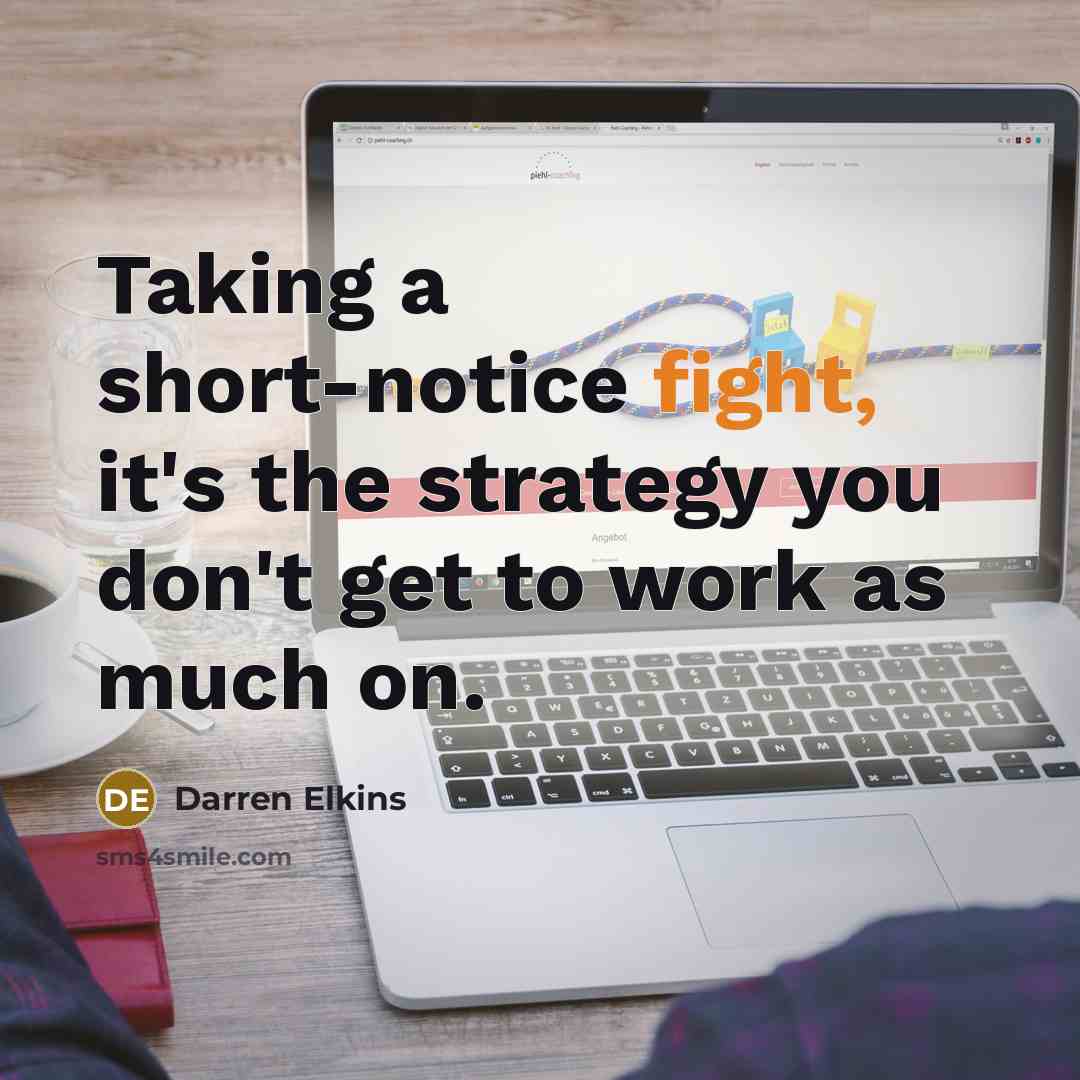 “Taking a short-notice fight, it's the strategy you don't get…” quote by Darren Elkins