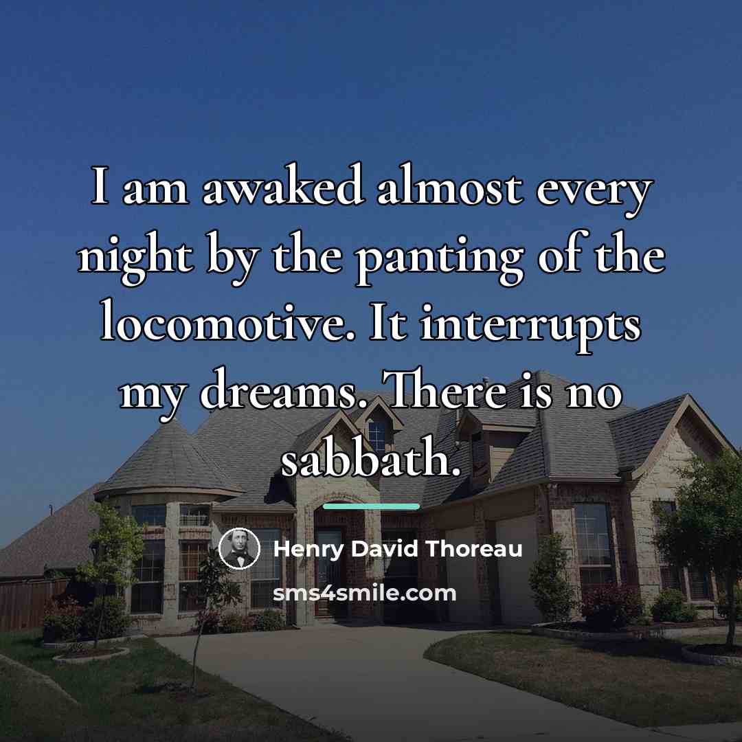 “I am awaked almost every night by the panting of…” quote by Henry David Thoreau