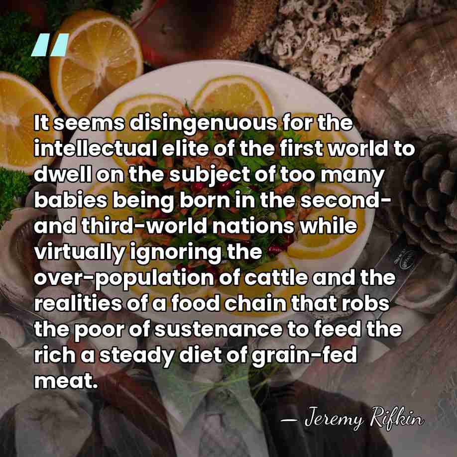 It seems disingenuous for the intellectual elite of the first world to&hellip; - Jeremy Rifkin