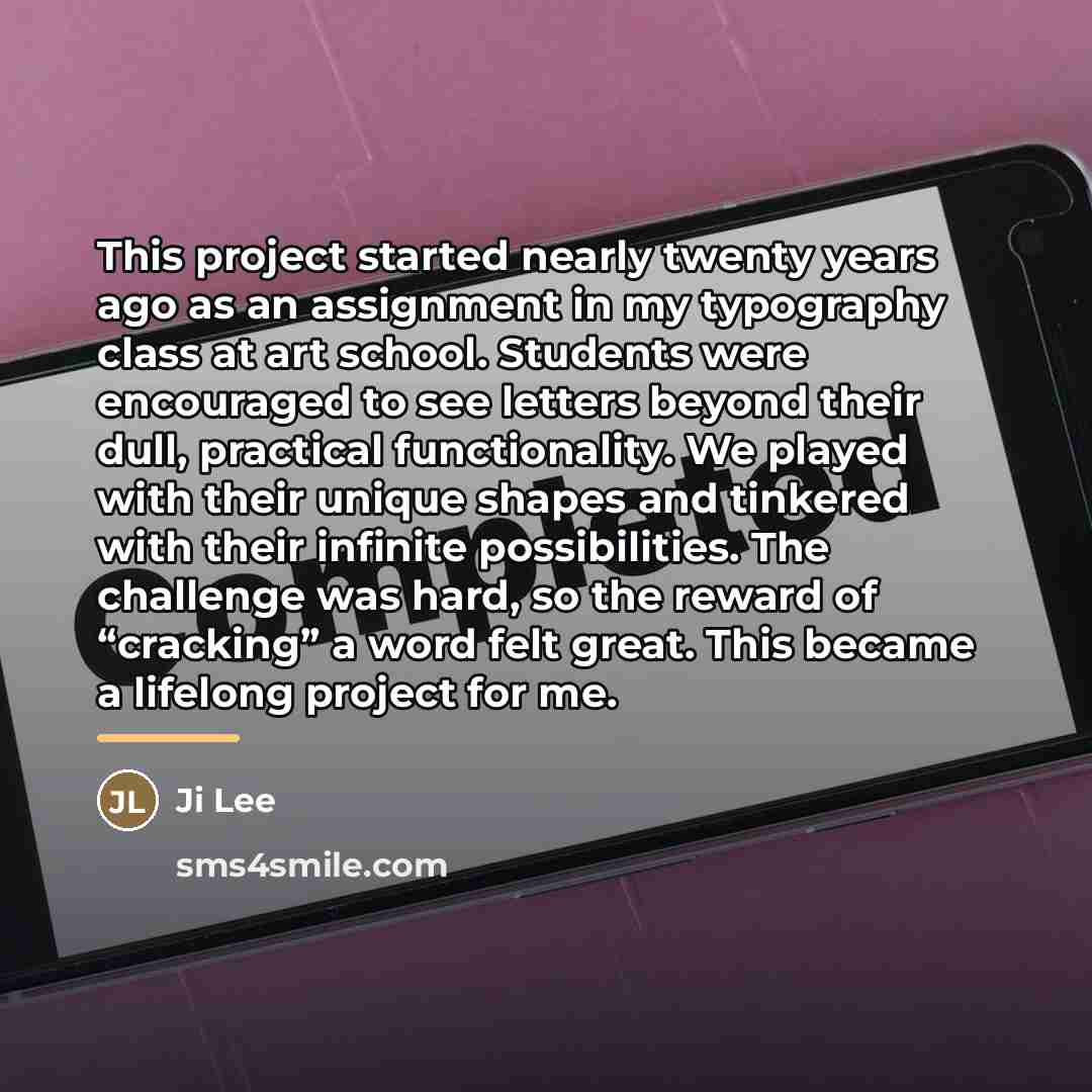 “This project started nearly twenty years ago as an assignment…” quote by Ji Lee