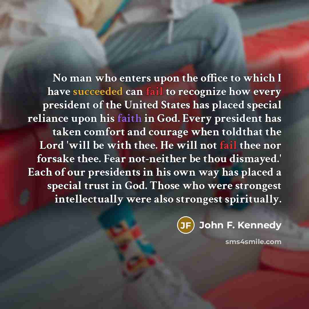 “No man who enters upon the office to which I…” quote by John F. Kennedy