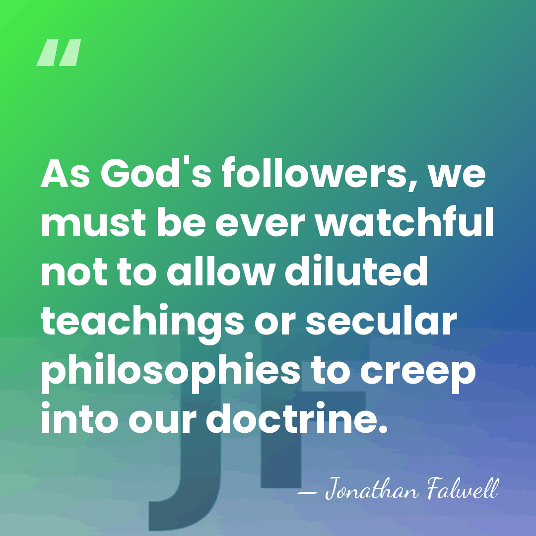 As God's followers, we must be ever watchful not to allow diluted&hellip; - Jonathan Falwell