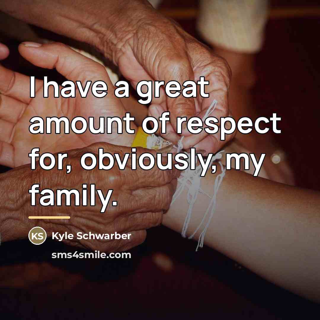 “I have a great amount of respect for, obviously, my…” quote by Kyle Schwarber
