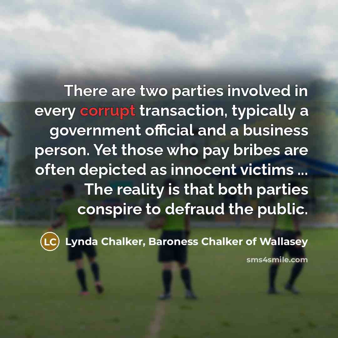 “There are two parties involved in every corrupt transaction, typically…” quote by Lynda Chalker, Baroness Chalker of Wallasey