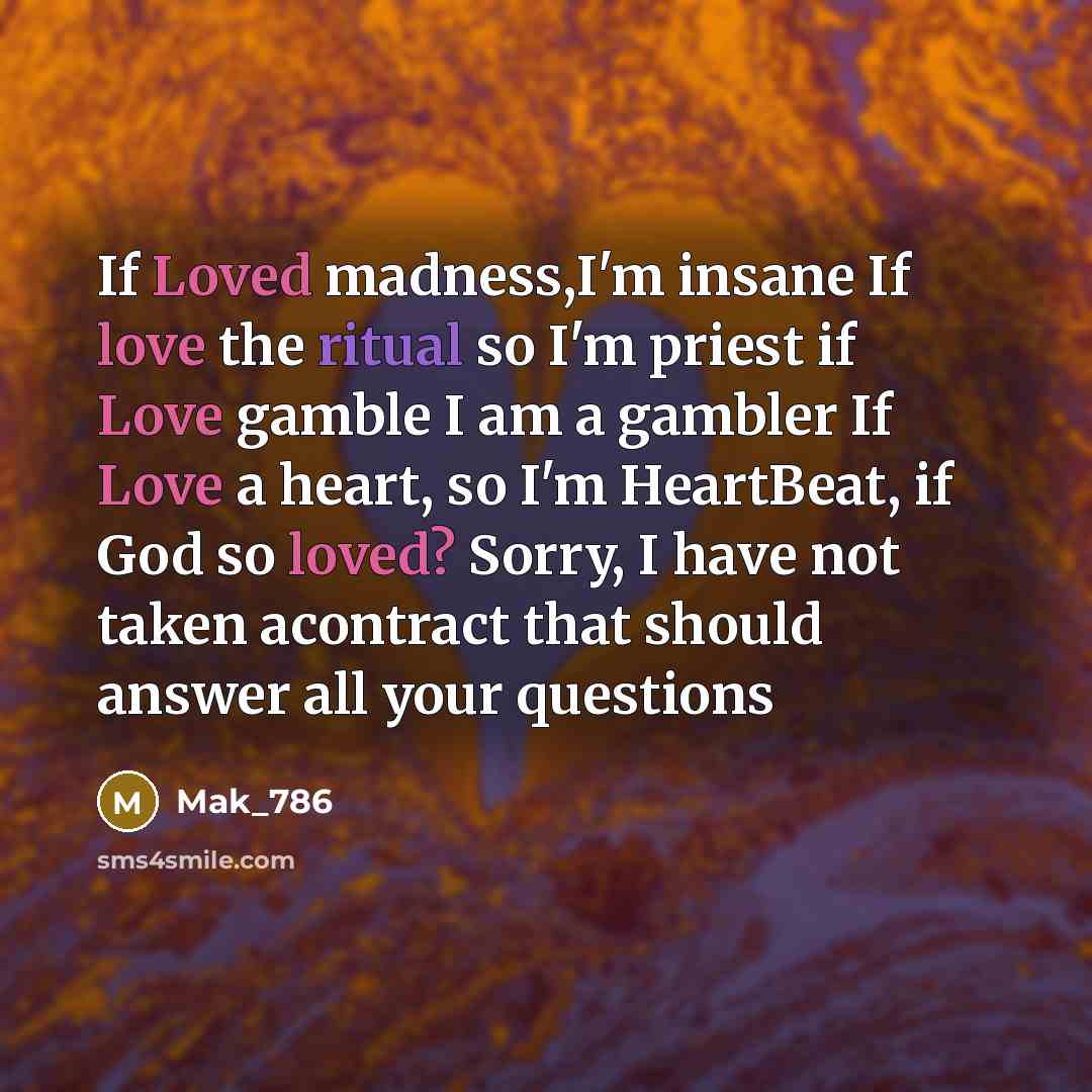 “If Loved madness,I'm insane If love the ritual so I'm…” quote by Mak_786