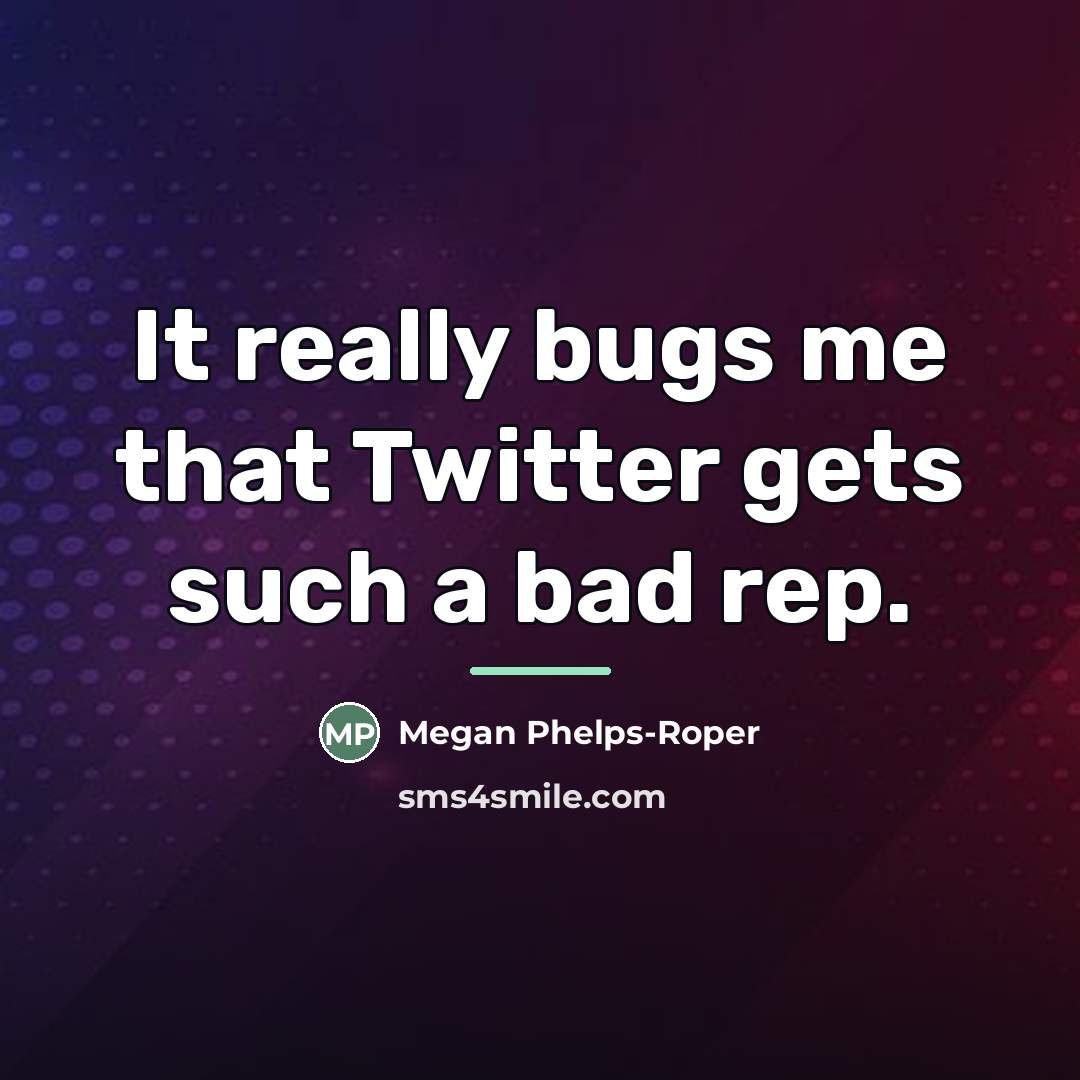 “It really bugs me that Twitter gets such a bad…” quote by Megan Phelps-Roper
