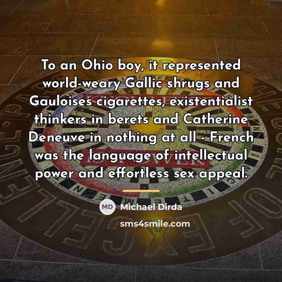 “To an Ohio boy, it represented world-weary Gallic shrugs and…” quote by Michael Dirda