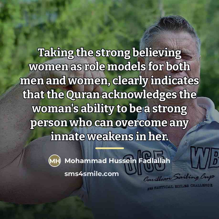 “Taking the strong believing women as role models for both…” quote by Mohammad Hussein Fadlallah