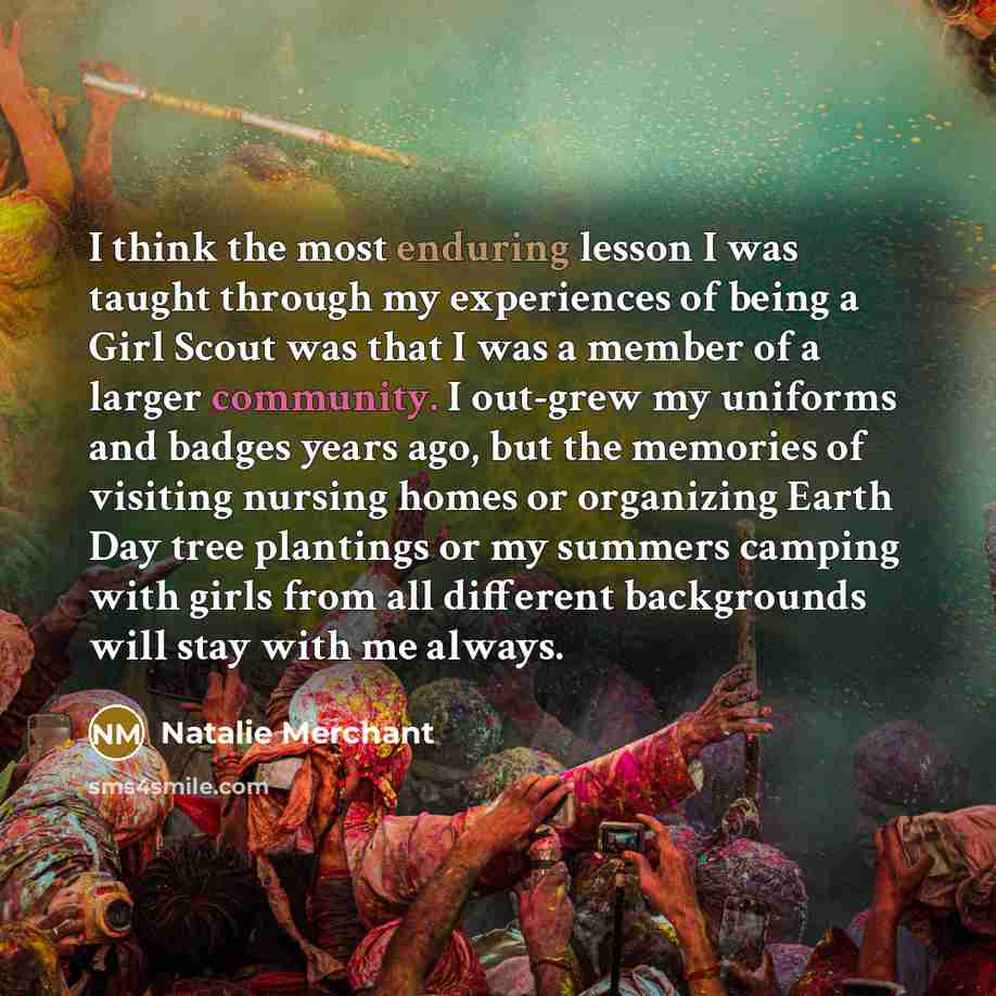 “I think the most enduring lesson I was taught through…” quote by Natalie Merchant