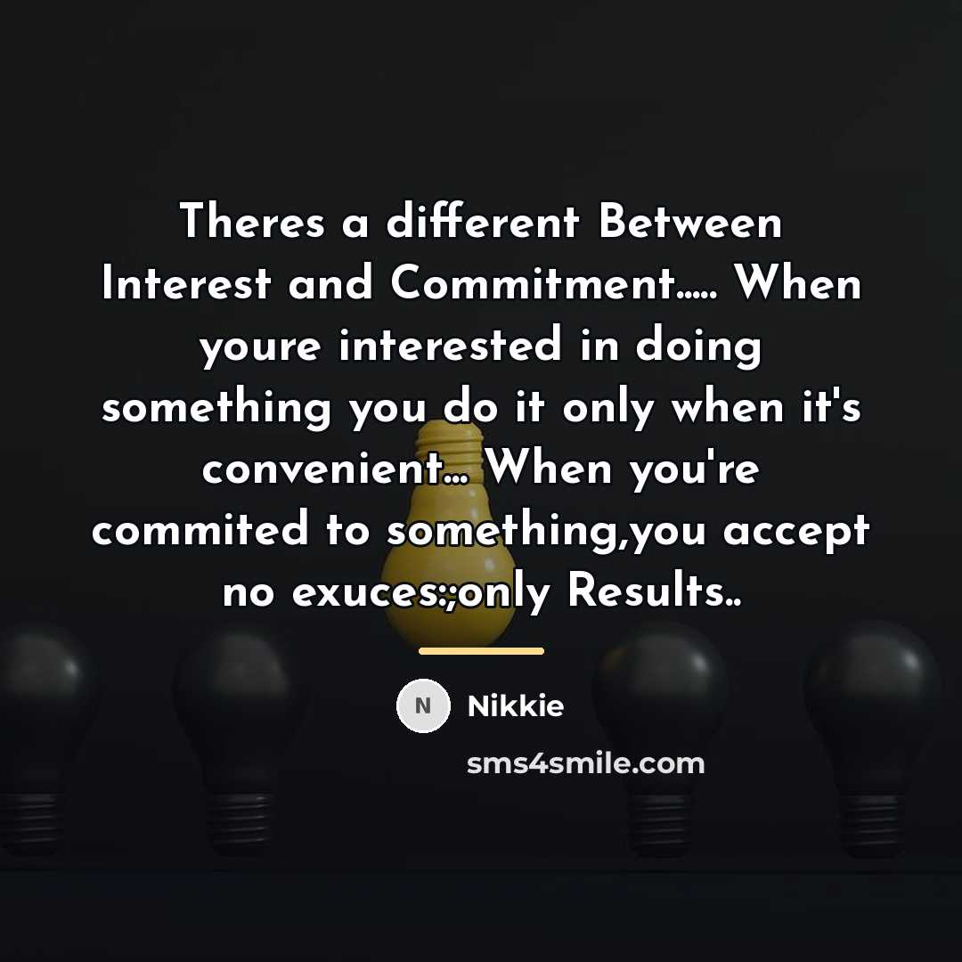 “Theres a different Between Interest and Commitment..... When youre interested…” quote by Nikkie