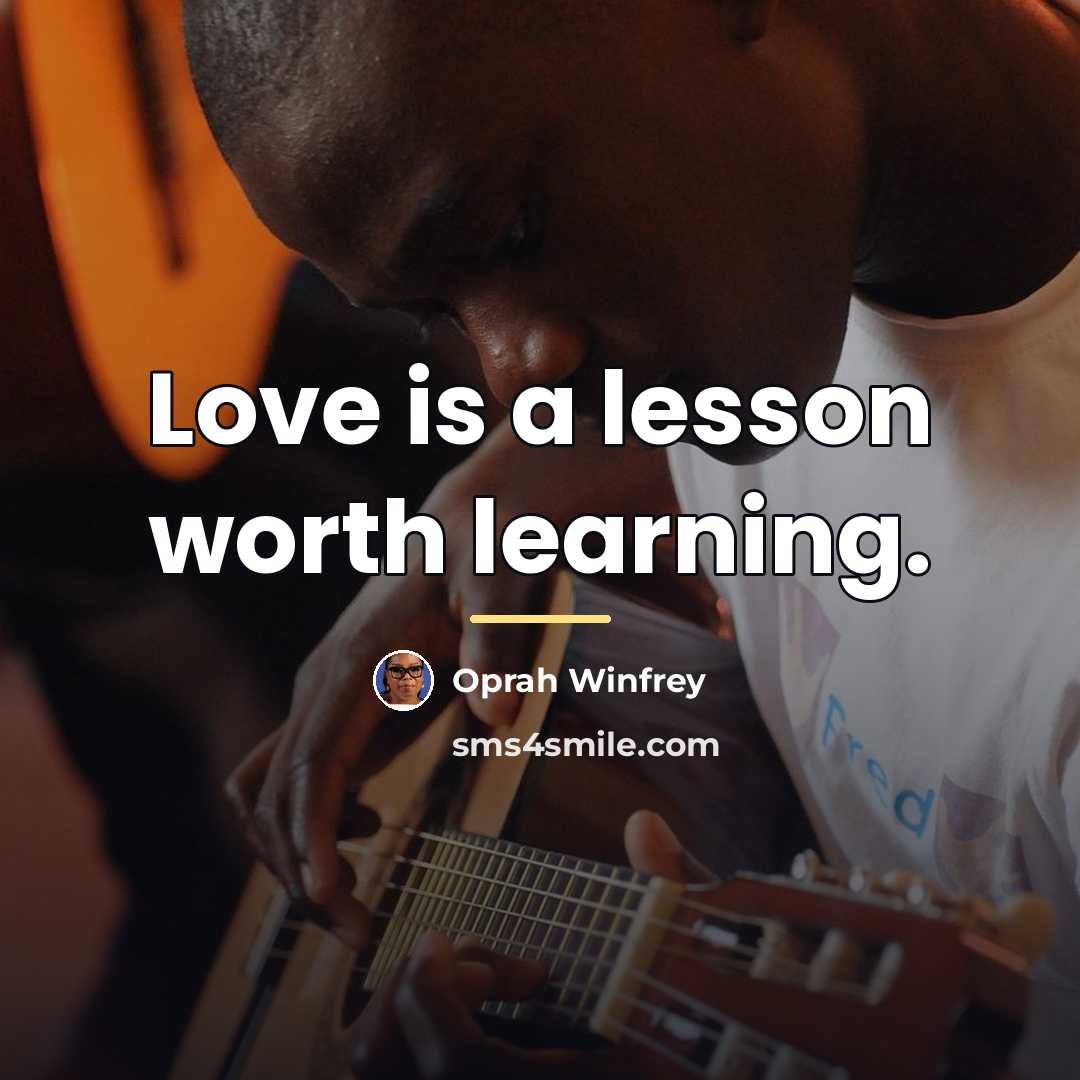 “Love is a lesson worth learning.…” quote by Oprah Winfrey