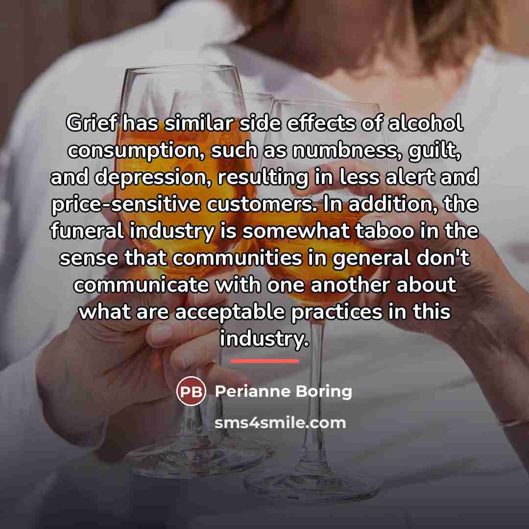 “Grief has similar side effects of alcohol consumption, such as…” quote by Perianne Boring