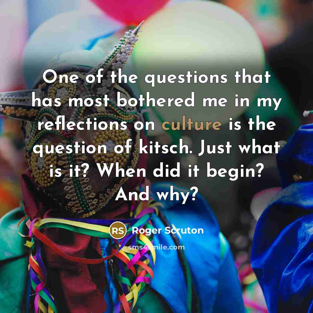 “One of the questions that has most bothered me in…” quote by Roger Scruton