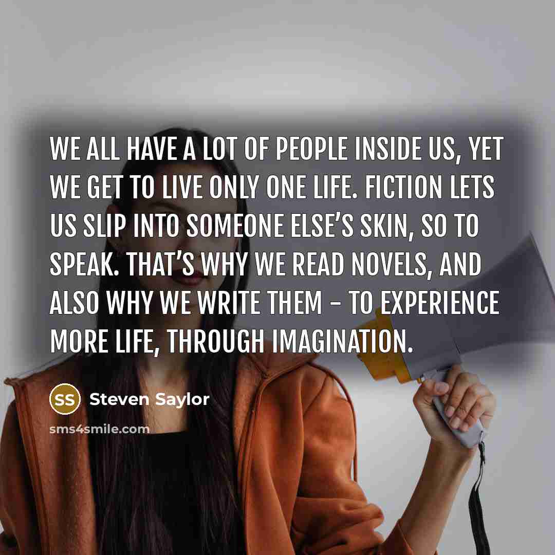 “We all have a lot of people inside us, yet…” quote by Steven Saylor