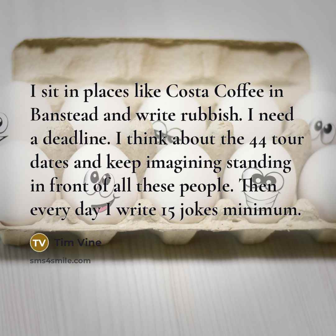 “I sit in places like Costa Coffee in Banstead and…” quote by Tim Vine