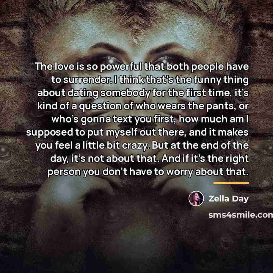 “The love is so powerful that both people have to…” quote by Zella Day
