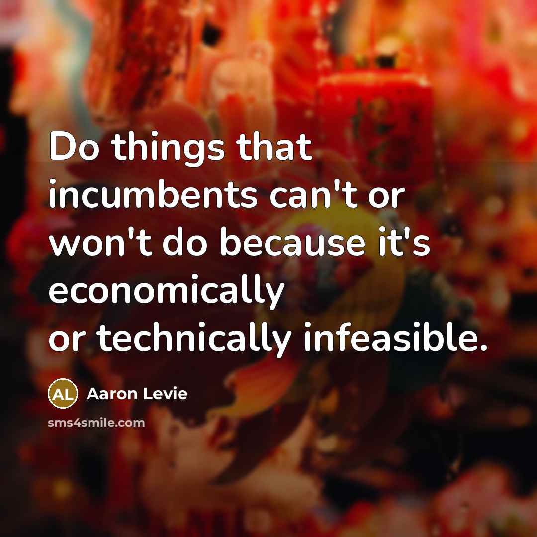 “Do things that incumbents can't or won't do because it's…” quote by Aaron Levie