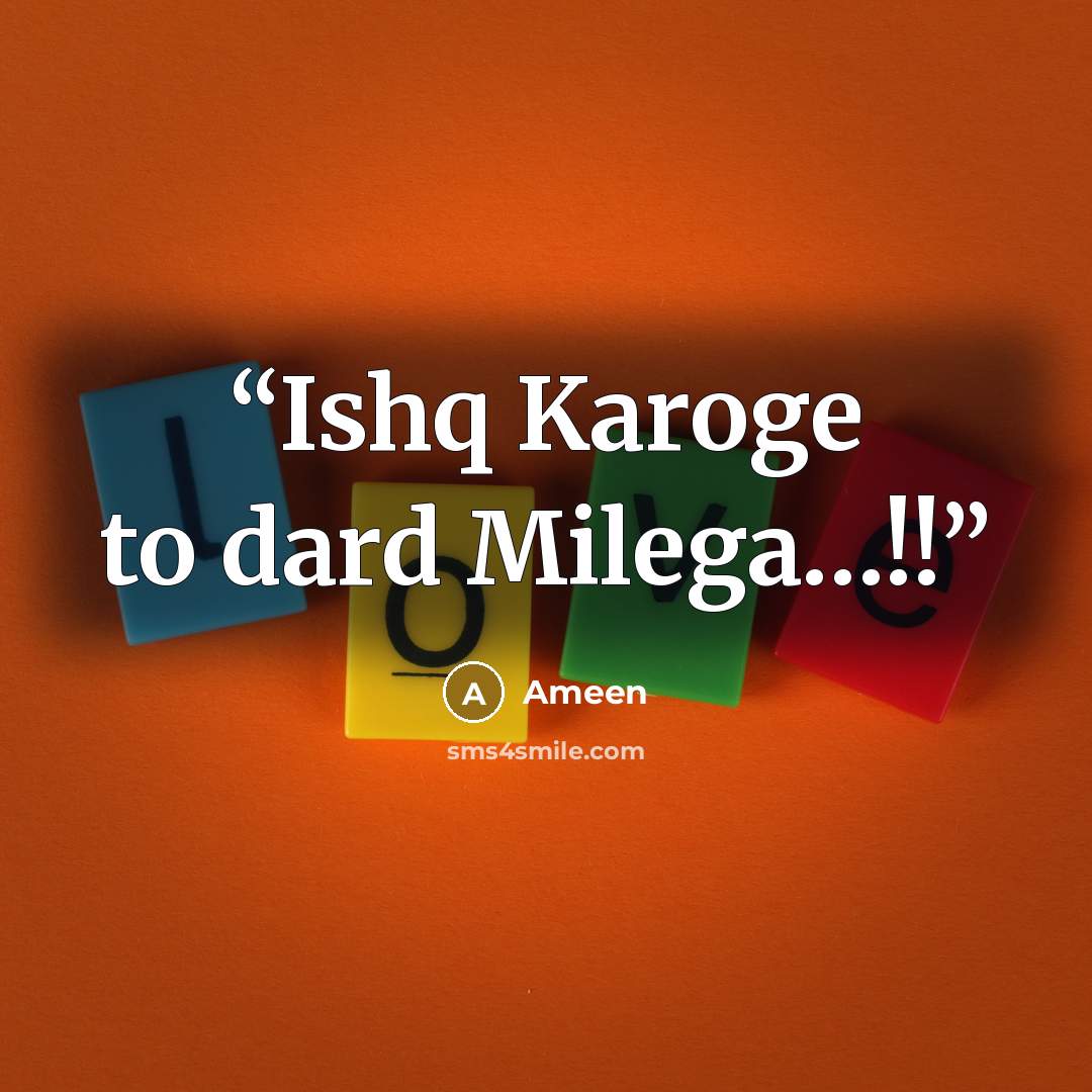 “Ishq Karoge to dard Milega…!!” quote by Ameen