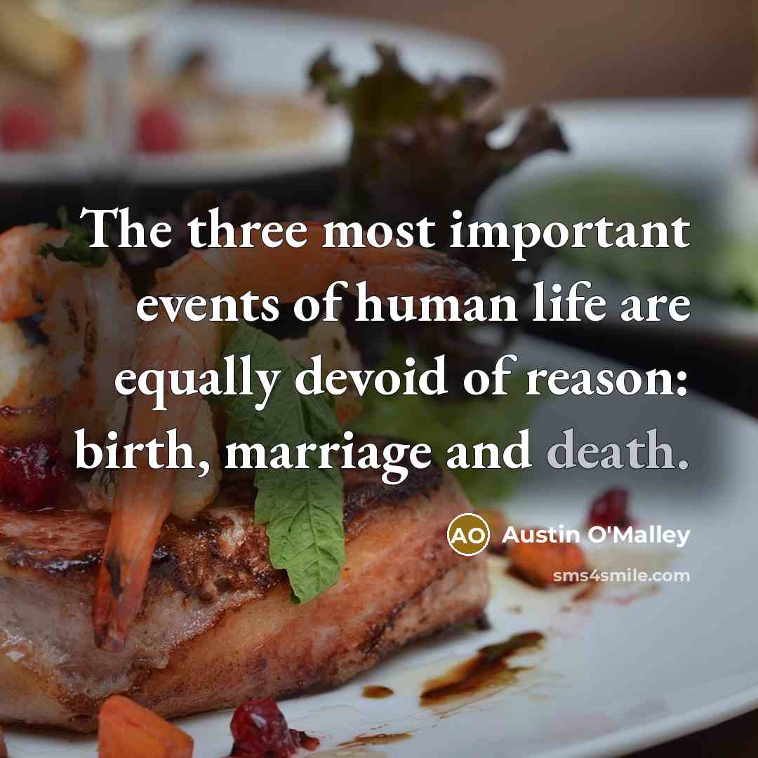 “The three most important events of human life are equally…” quote by Austin O'Malley
