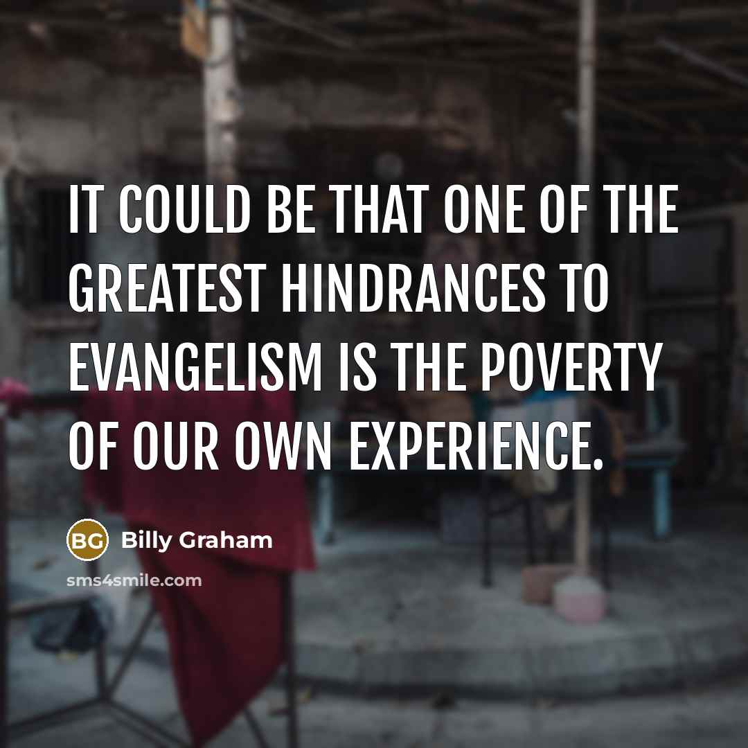 “It could be that one of the greatest hindrances to…” quote by Billy Graham