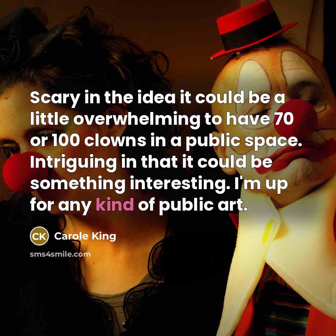 “Scary in the idea it could be a little overwhelming…” quote by Carole King