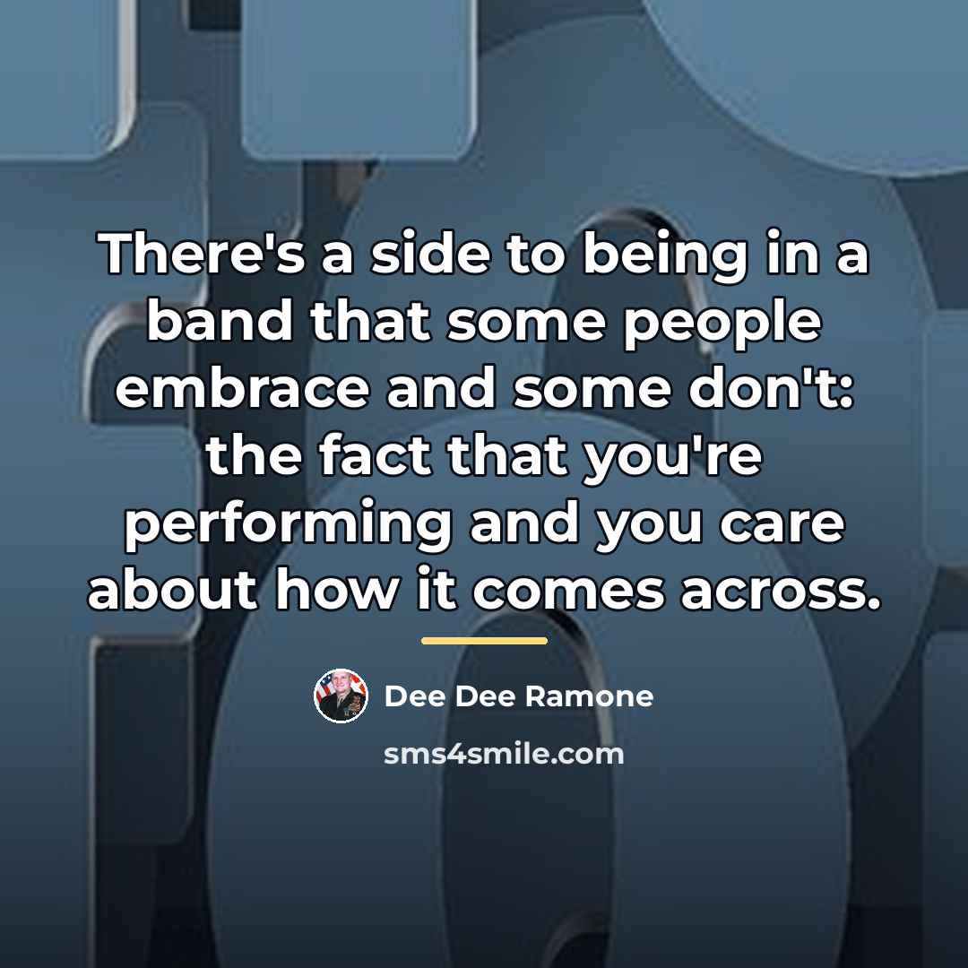 “There's a side to being in a band that some…” quote by Dee Dee Ramone
