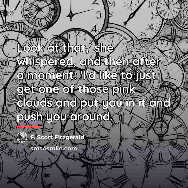 “Look at that,' she whispered, and then after a moment:…” quote by F. Scott Fitzgerald