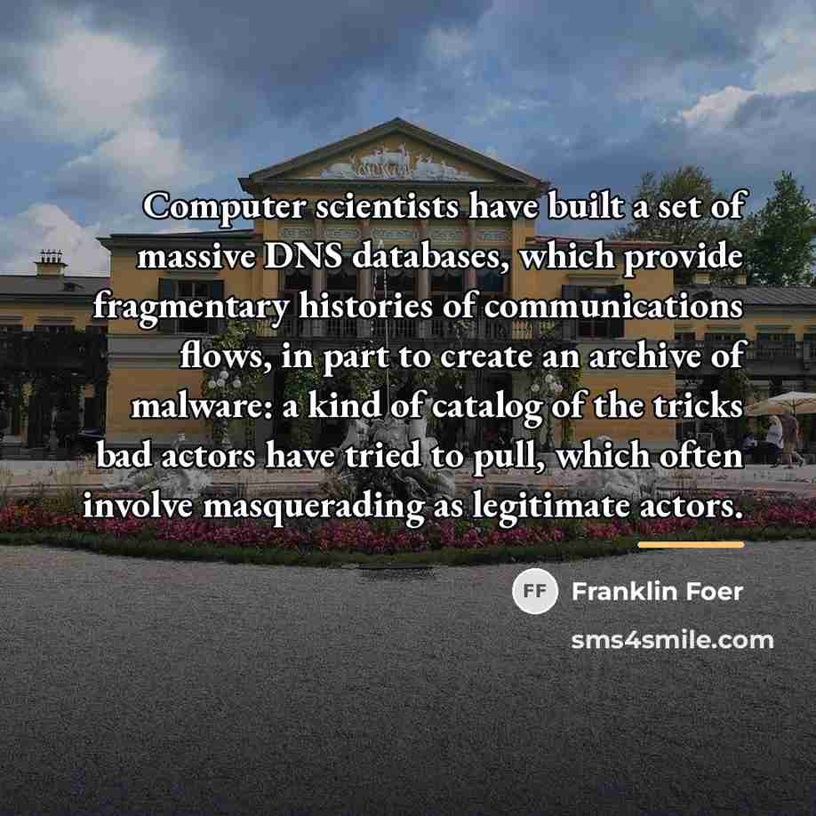 “Computer scientists have built a set of massive DNS databases,…” quote by Franklin Foer