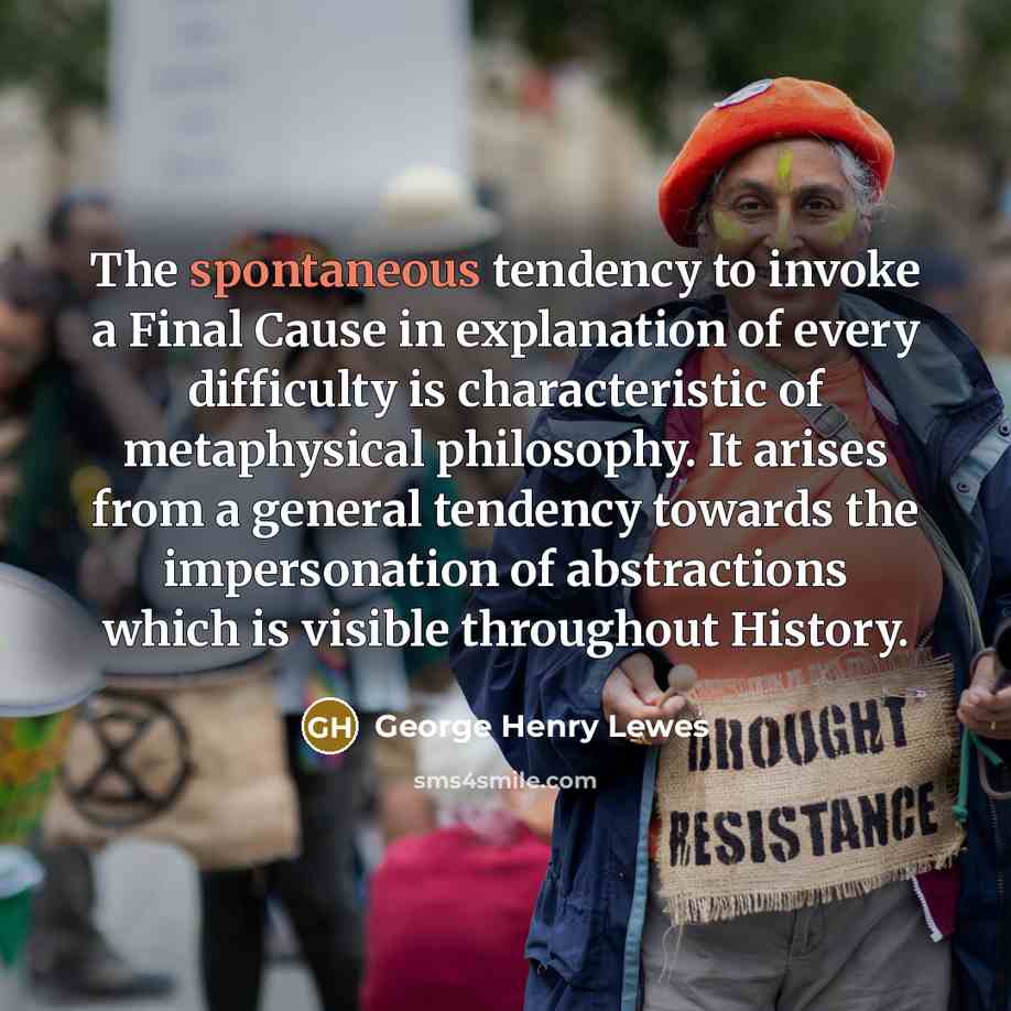 “The spontaneous tendency to invoke a Final Cause in explanation…” quote by George Henry Lewes