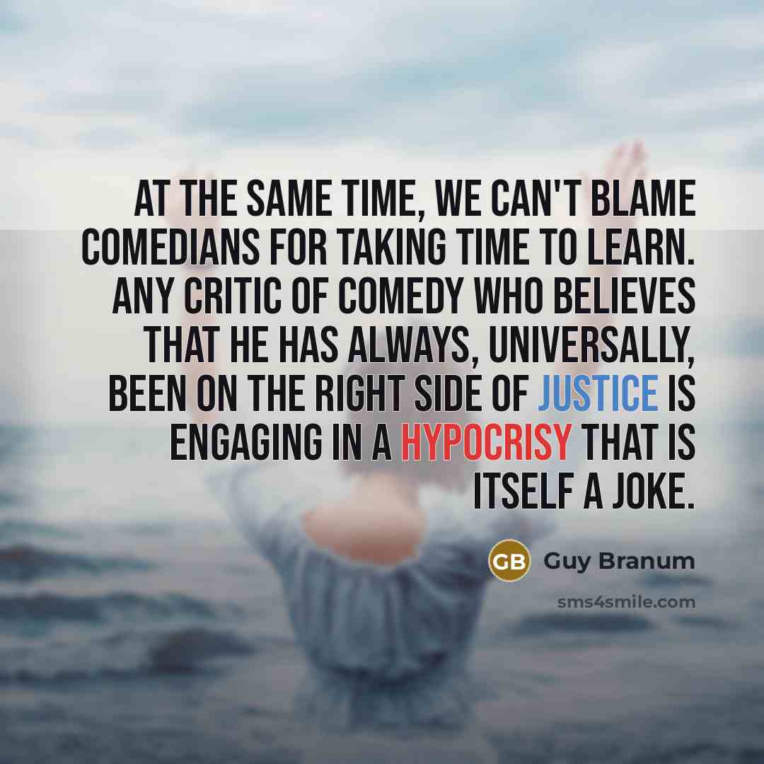 “At the same time, we can't blame comedians for taking…” quote by Guy Branum