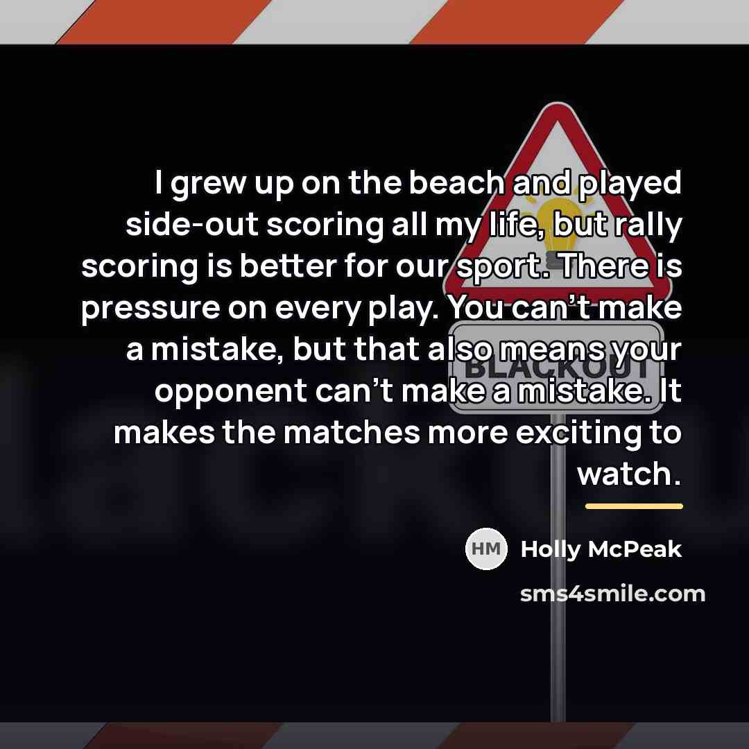 “I grew up on the beach and played side-out scoring…” quote by Holly McPeak