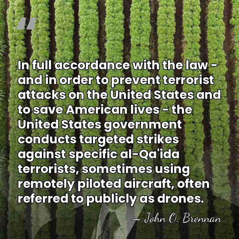 In full accordance with the law - and in order to prevent&hellip; - John O. Brennan