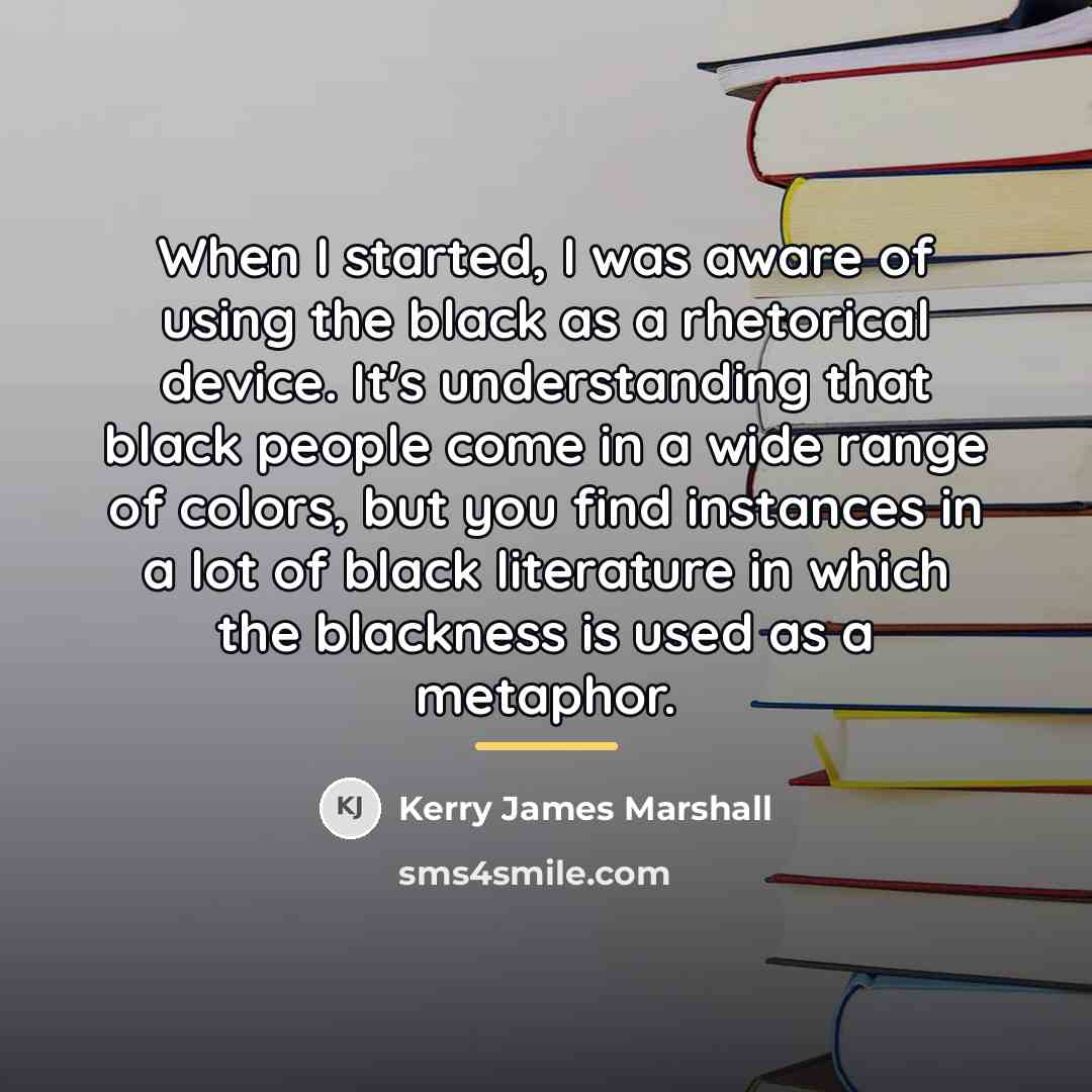 “When I started, I was aware of using the black…” quote by Kerry James Marshall