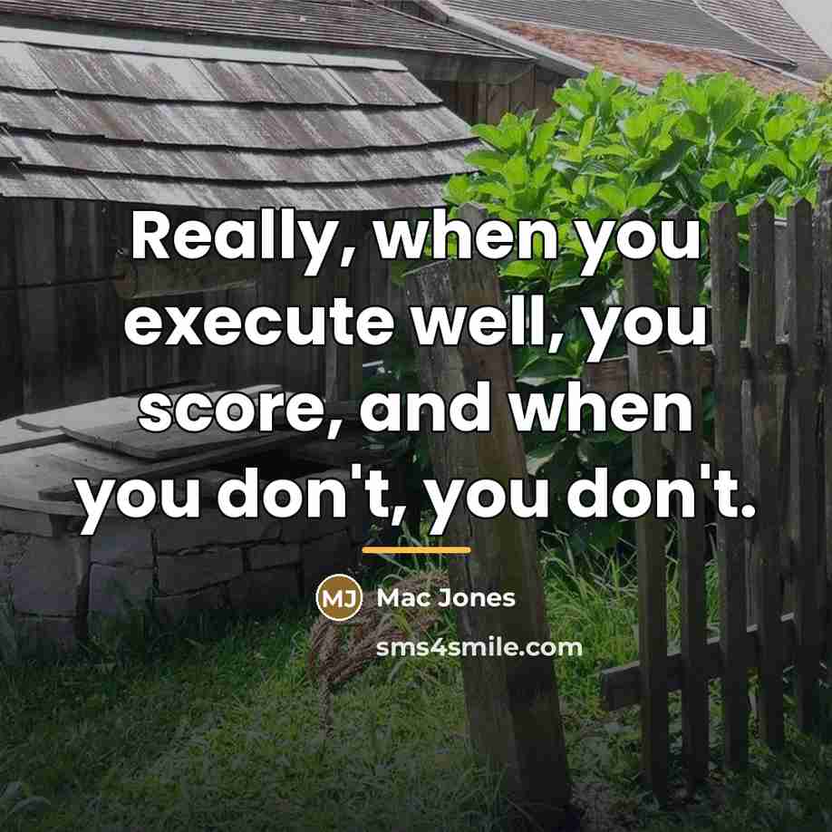 “Really, when you execute well, you score, and when you…” quote by Mac Jones