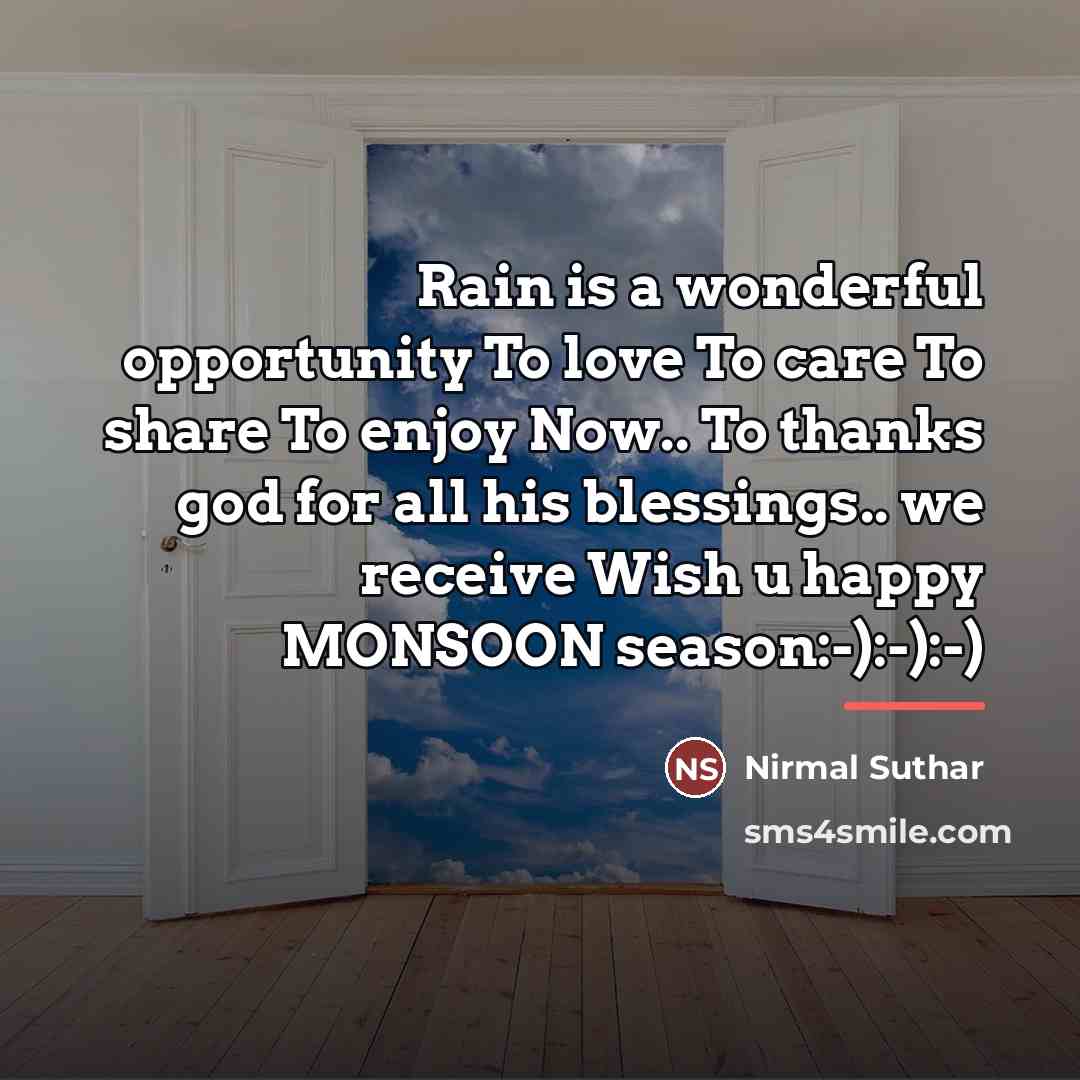 “Rain is a wonderful opportunity To love To care To…” quote by Nirmal Suthar
