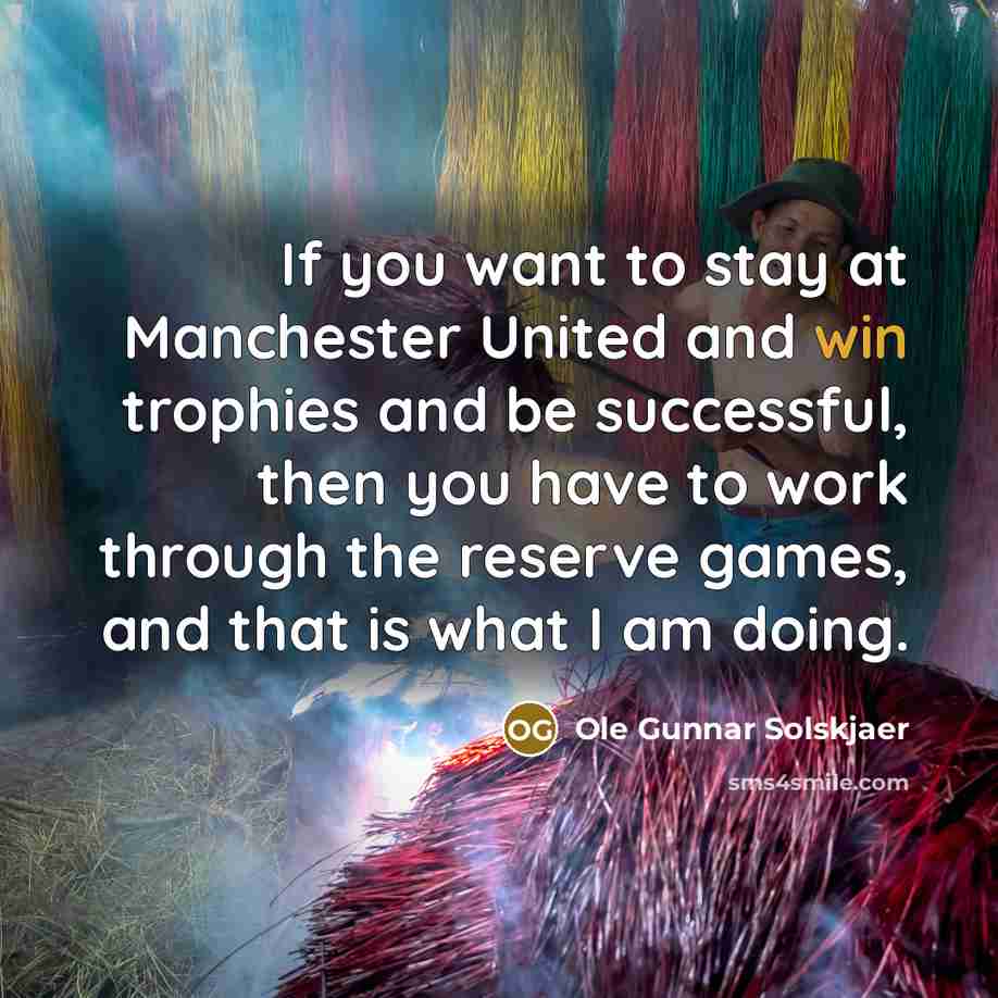 “If you want to stay at Manchester United and win…” quote by Ole Gunnar Solskjaer