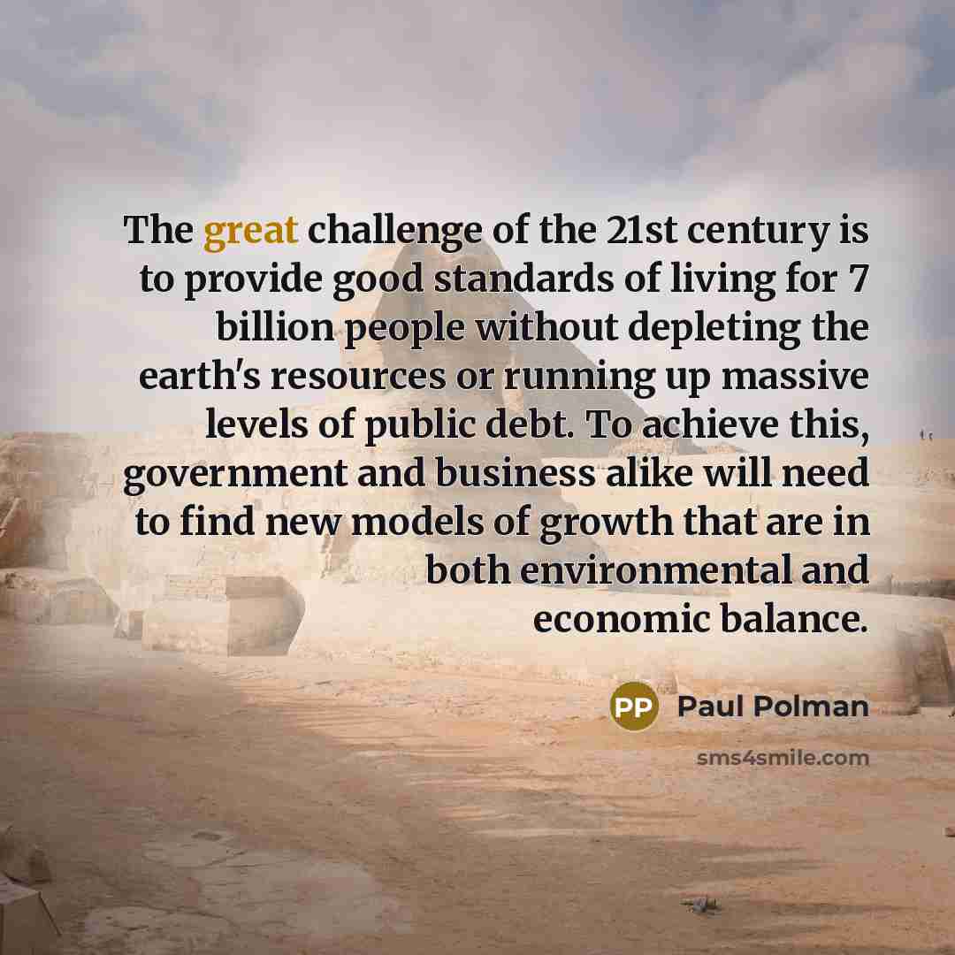 “The great challenge of the 21st century is to provide…” quote by Paul Polman