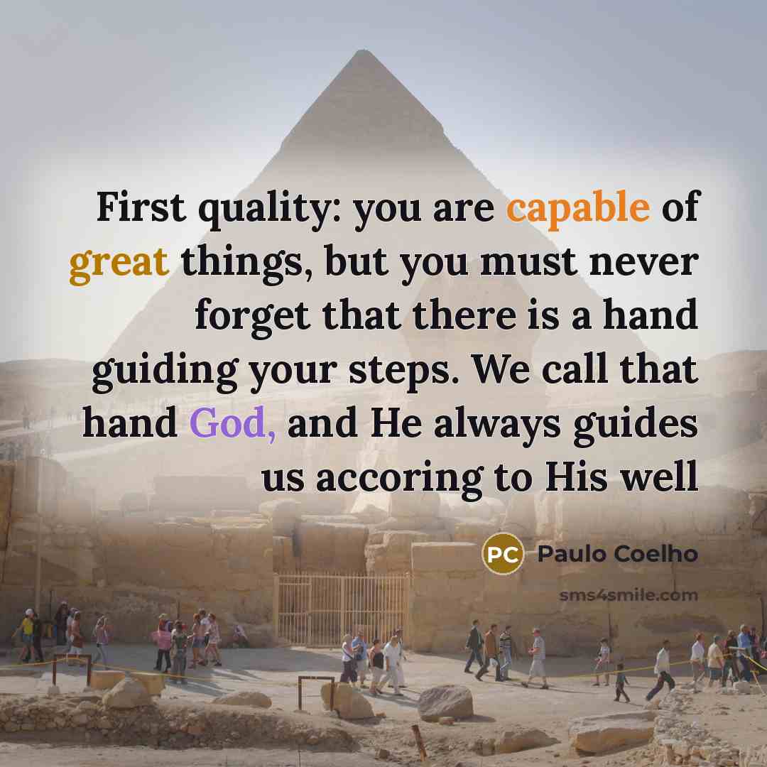 “First quality: you are capable of great things, but you…” quote by Paulo Coelho