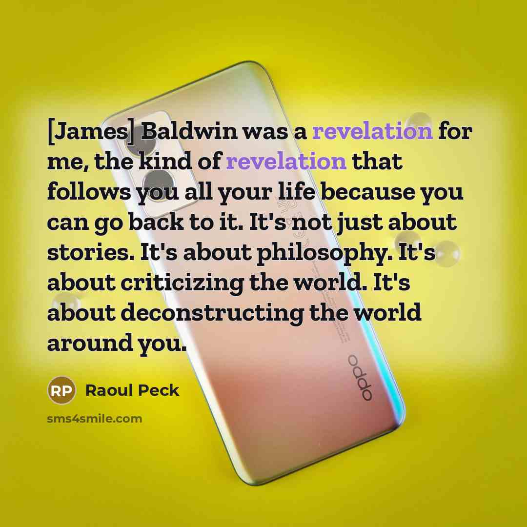 “[James] Baldwin was a revelation for me, the kind of…” quote by Raoul Peck