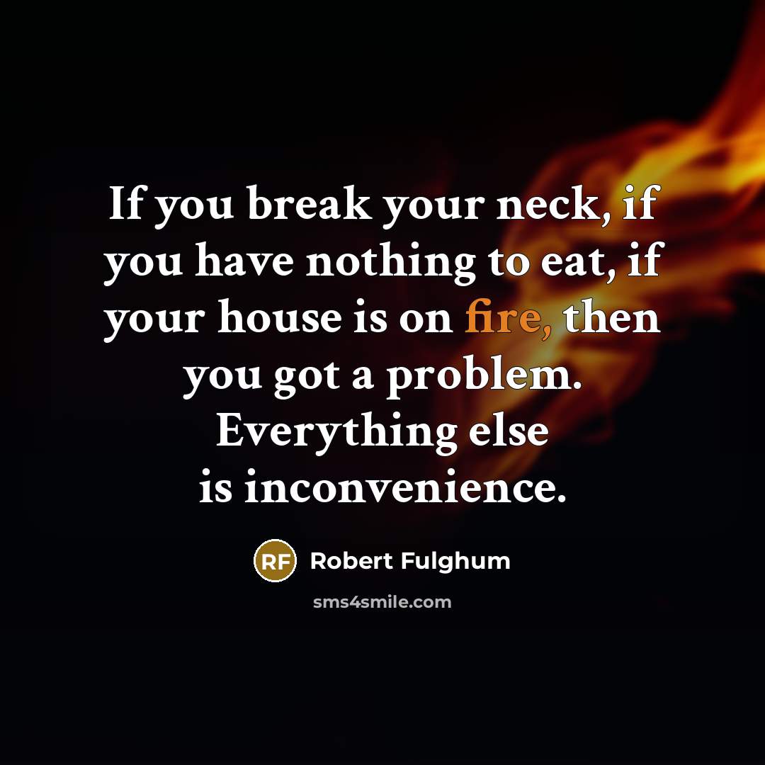 “If you break your neck, if you have nothing to…” quote by Robert Fulghum