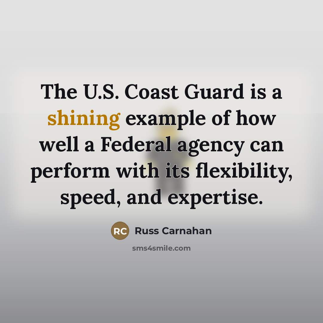 “The U.S. Coast Guard is a shining example of how…” quote by Russ Carnahan
